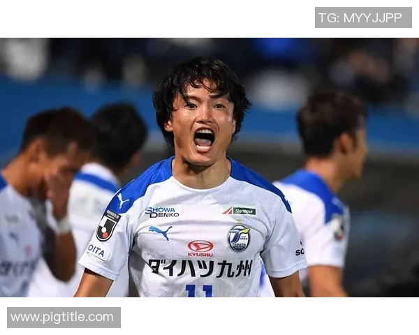 大分三神迎战磐田喜悦全力争胜展现足球魅力与激情对决 大分三神迎战磐田喜悦全力争胜展现足球魅力与激情对决