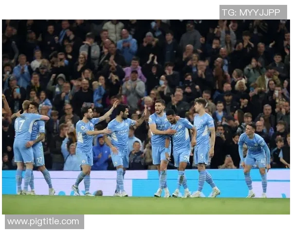 曼城与布莱顿精彩对决回放全程回顾与精彩瞬间分析 曼城与布莱顿精彩对决回放全程回顾与精彩瞬间分析