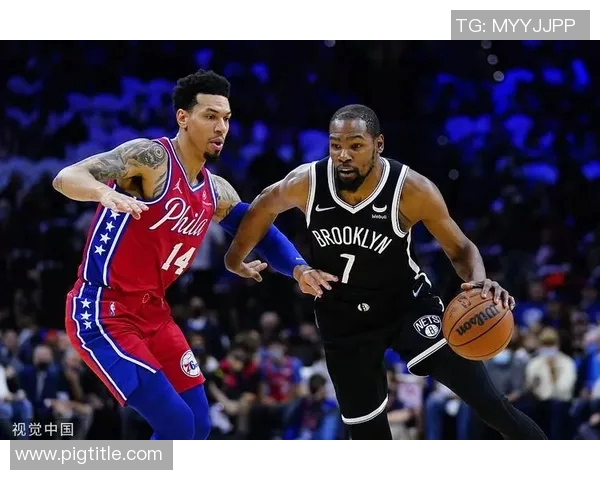 76人对阵篮网的精彩战况分析与比赛亮点回顾 76人对阵篮网的精彩战况分析与比赛亮点回顾