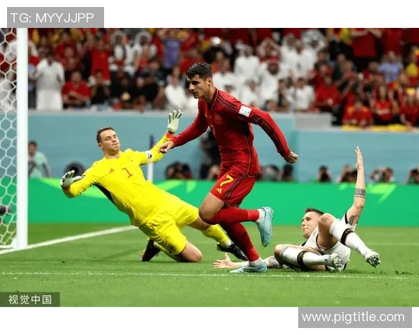 国家联赛德国与西班牙激战正酣精彩瞬间回顾与分析 国家联赛德国与西班牙激战正酣精彩瞬间回顾与分析