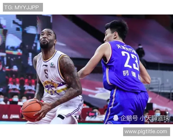 天津与北控精彩对决回放分析赛场瞬间不容错过